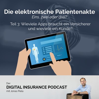 Die elektronische Patientenakte Teil 3: Wieviele Apps braucht ein Versicherer und wieviele ein Kunde? 