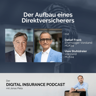 Der Aufbau eines Direktversicherers - mit Detlef Frank und Uwe Stuhldreier